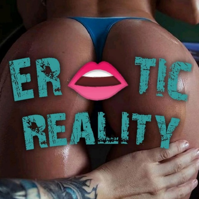 Eʀ👄ᴛɪᴄ Rᴇᴀʟɪᴛʏ